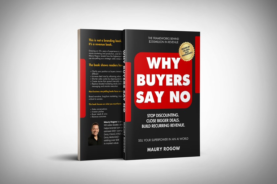 Why Buyers Say No by Maury Rogow
